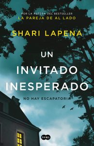 Un invitado inesperado de Shari Lapena y Suma de Letras